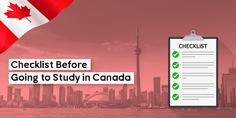 Checklist Before Going to Study in Canada